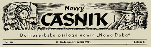 Głowa dolnoserbskeje pśiłogi w górnoserbskej Nowej dobje (pśedchadnica Serbskich Nowin) w lěśe 1954.